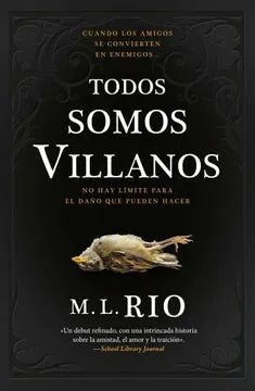 Todos Somos Villanos - M. L. Rio