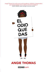 El Odio que das- Angie Thomas - Oceano Travesia