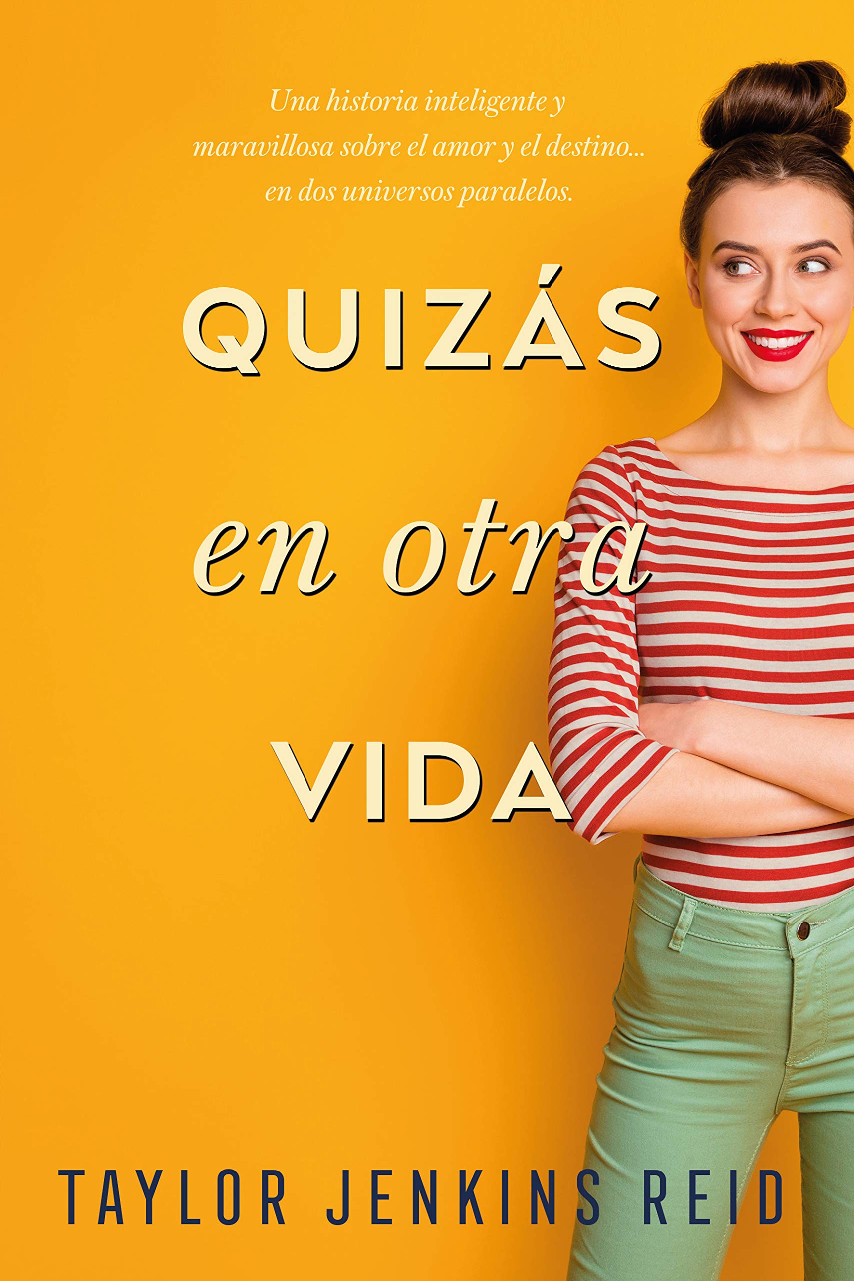 Quizás en Otra Vida - Taylor Jenkins Reid · Titania