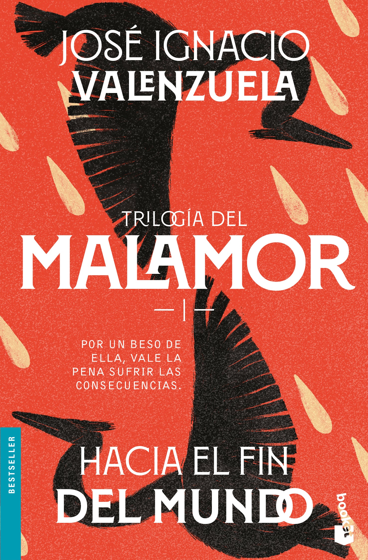 Trilogía del Malamor: hacia el fin del mundo - José Ignacio Valenzuela